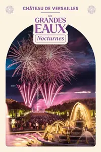 Château de Versailles : Les Grandes Eaux Nocturnes 2025
